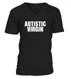 Autistic Virgin T Shirt