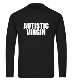 Autistic Virgin T Shirt