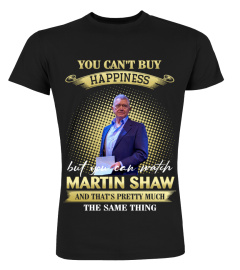 YOU CAN'T BUY HAPPINESS BUT YOU CAN WATCH MARTIN SHAW AND THAT'S PRETTY MUCH THE SAM THING