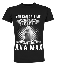 I STILL LISTEN TO AVA MAX