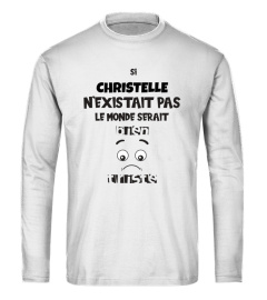 Si Christelle n'existait pas le monde serait bien triste - Edition Limitée