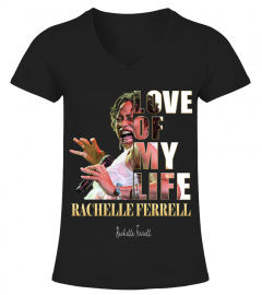 LOVE OF MY LIFE - RACHELLE FERRELL