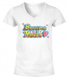 Besame Mucho T Shirt