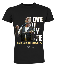 LOVE OF MY LIFE - IAN ANDERSON