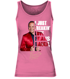 I JUST FREAKIN' LOVE FRANS BAUER , OK.