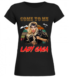COME WITH ME lady gaga