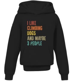 I LIKE CLIMBING DOGS AND MAYBE 3 PEOPLE