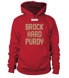 Brock Purdy Shirt Sgpn Brock Hard Purdy Hoodie