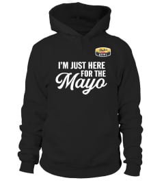 Duke'S Mayo Bowl I'M Just Here For The Mayo Shirt