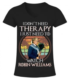 TO WATCH ROBIN WILLIAMS