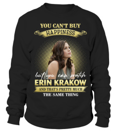 YOU CAN'T BUY HAPPINESS BUT YOU CAN WATCH ERIN KRAKOW AND THAT'S PRETTY MUCH THE SAM THING