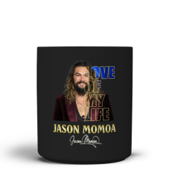 aaLOVE of my life Jason Momoa