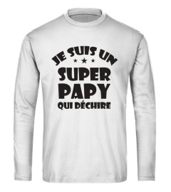 Je suis un super papy qui déchire - Edition Limitée