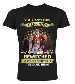 YOU CAN'T BUY HAPPINESS BUT YOU CAN WATCH BEWITCHED AND THAT'S PRETTY MUCH THE SAM THING