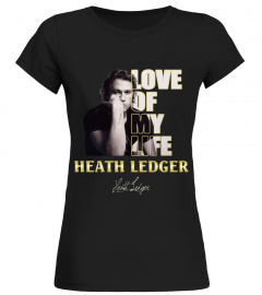 aaLOVE of my life Heath Ledger