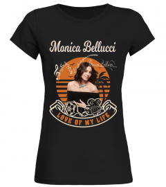 Love My Life Monica Bellucci