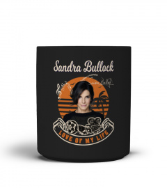 Love My Life Sandra Bullock
