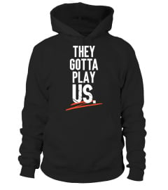 Cincinnati Bengals They Gotta Play Us 2023 T Shirt