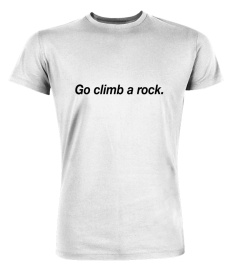 Captain James T Kirk’S Go Climb A Rock T Shirt