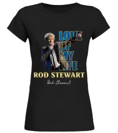 aaLOVE of my life Rod Stewart