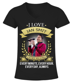 I LOVE JAN SMIT EVERY SECOND, EVERY MINUTE, EVERY HOUR, EVERY DAY, ALWAYS