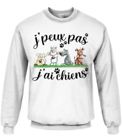 j peux pas j ai chiens