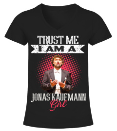TRUST ME I AM A JONAS KAUFMANN GIRL