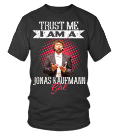 TRUST ME I AM A JONAS KAUFMANN GIRL