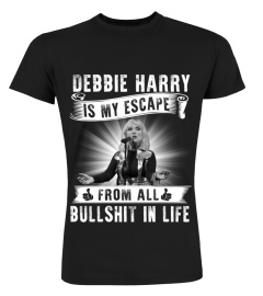 DEBBIE HARRY IS MY ESCAPE FROM ALL BULLSHIT IN LIFE