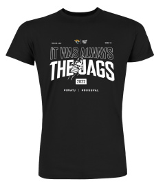 It Was Always The Jaguars T Shirt Unisex