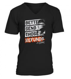 Cincyshirt Joe Burrow Better Send Those Refunds Shirt Hoodie Black Unisex