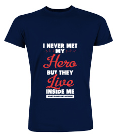 I NEVER MET MY HERO.. BUT THEY LIVE INSIDE ME!