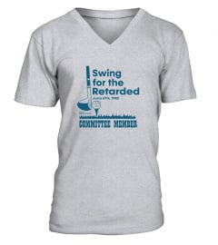 Official Swing For The Retarded Shirt