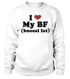 I Love My Bf Buccal Fat Sweatshirt