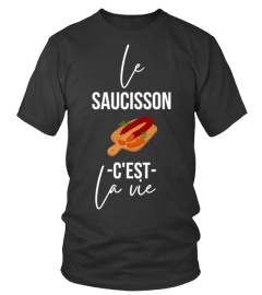 Le saucisson c'est la vie