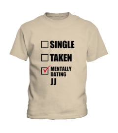 Mentally Dating JJ