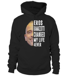 EROS RAMAZZOTTI CHANGED MY LIFE 4EVER