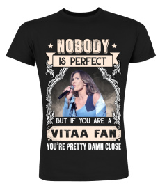 NOBODY IS PERFECT BUT IF YOU ARE A VITAA FAN YOU'RE PRETTY DAMN CLOSE