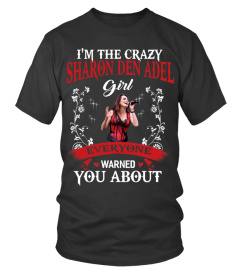 I'M THE CRAZY SHARON DEN ADEL GIRL