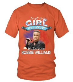 JUST A GIRL IN LOVE WITH HER ROBBIE WILLIAMS