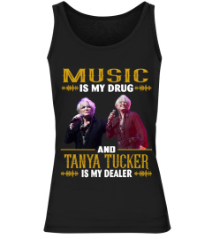 TANYA TUCKER IS MY DEALER