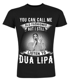 STILL LISTEN TO DUA LIPA
