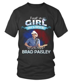 JUST A GIRL IN LOVE WITH HER BRAD PAISLEY