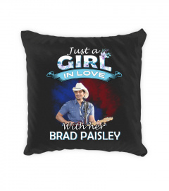 JUST A GIRL IN LOVE WITH HER BRAD PAISLEY
