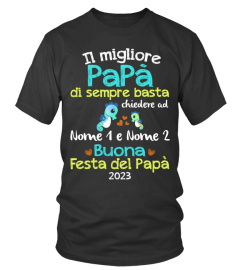 IL MIGLIORE PAPÀ DI SEMPRE BASTA CHIEDERE AD