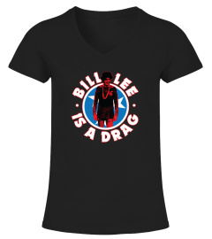 Bill Lee Is A Drag Tee Shirts