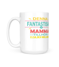 DENNA FANTASTISKA MAMMA TILLHÖR