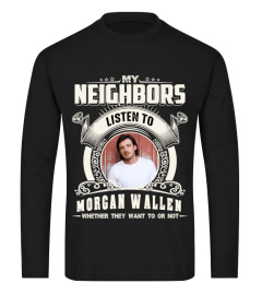 MY NEIGHBORS Morgan Wallen