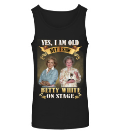 I SAW BETTY WHITE ON STAGE