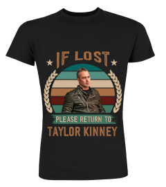 IF LOST PLEASE RETURN TO TAYLOR KINNEY